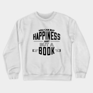 Buying happiness Crewneck Sweatshirt